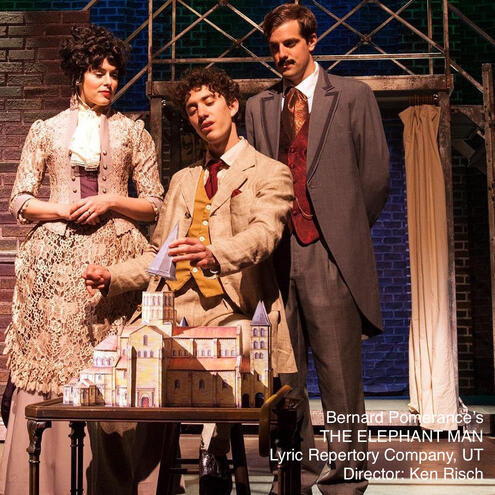 Bernard Pomerance’s THE ELEPHANT MAN, Lyric Repertory Company, UT