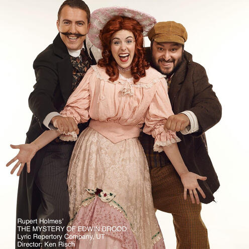 Rupert Holmes’ THE MYSTERY OF EDWIN DROOD, Lyric Repertory Company, UT